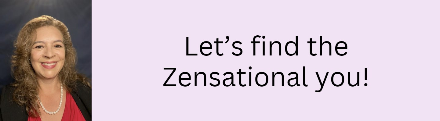 Let's find the Zensational you!